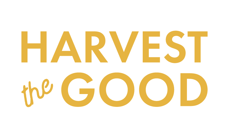 Gold text 'Harvest the Good' on a white background